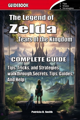 Zelda: Tears of the Kingdom - Complete Guide & Walkthrough