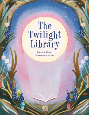 The  Twilight Library By Carmen Oliver, Miren Asiain Lora (Illustrator) Cover Image