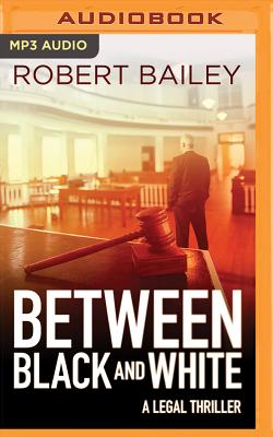 Between Black and White (McMurtrie and Drake Legal Thrillers #2) Cover Image