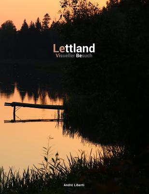 Unbekanntes Lettland: Visueller Besuch