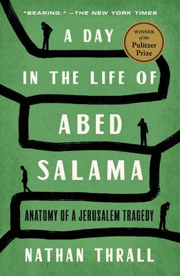 A Day in the Life of Abed Salama: Anatomy of a Jerusalem Tragedy Cover Image