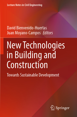New Technologies in Building and Construction: Towards Sustainable Development (Lecture Notes in Civil Engineering #258)