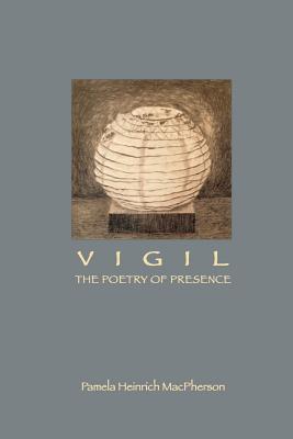 Vigil: The Poetry of Presence Cover Image