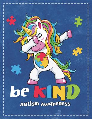 Autism Awareness: Be Kind Dabbing Unicorn Puzzle Composition Notebook College Students Wide Ruled Line Paper 8.5x11 Mom Dad Supporting A Cover Image