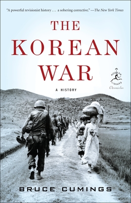 The Korean War: A History (Modern Library Chronicles #33)