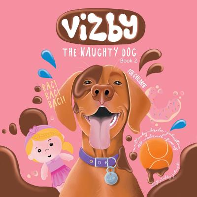 Vizby: The Naughty Dog - Book 2 (Vizby the Naughty Dog #2)