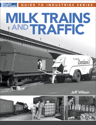 Milk Trains and Traffic By Jeff Wilson Cover Image