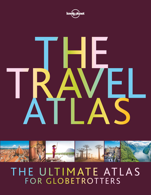 The Travel Atlas (Lonely Planet) Cover Image