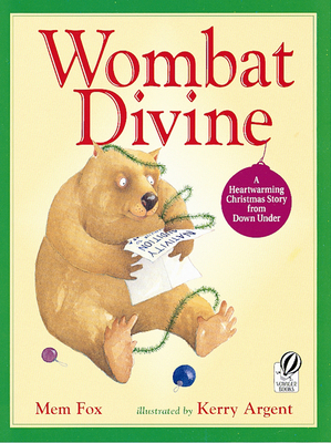 Wombat Divine: A Christmas Holiday Book for Kids By Mem Fox, Kerry Argent (Illustrator) Cover Image