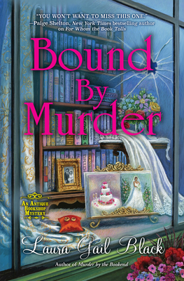 Bound By Murder (An Antique Bookshop Mystery #3) By Laura Gail Black Cover Image