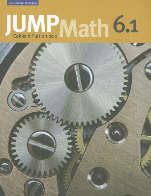 Jump Math Cahier 6.1: Édition Française