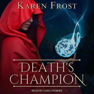 Death's Champion By Karen Frost, Carly Robins (Read by) Cover Image