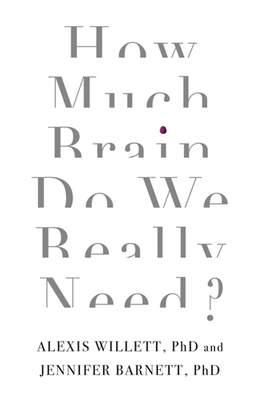 Cover for How Much Brain Do We Really Need?