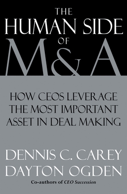 The Human Side of M&A: How CEOs Leverage the Most Important Asset in Deal Making
