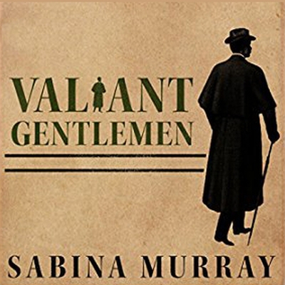 Valiant Gentlemen By Sabina Murray, David Colacci (Read by) Cover Image