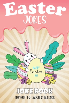 Easter Jokes - Joke Book: A Fun and Interactive Easter Joke Book for Kids -  Boys and Girls Ages 4,5,6,7,8,9,10,11,12,13,14,15 Years Old-Easter G  (Paperback) | Malaprop's Bookstore/Cafe
