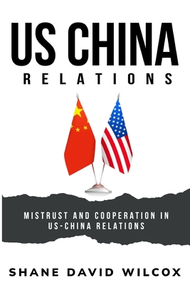 Mistrust and Cooperation in US-China Relations Cover Image
