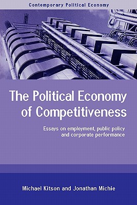 The Political Economy of Competitiveness: Corporate Performance and ...