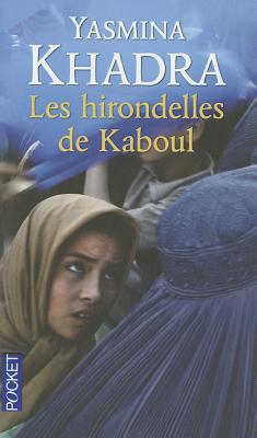 Hirondelles de Kaboul By Yasmina Khadra Cover Image