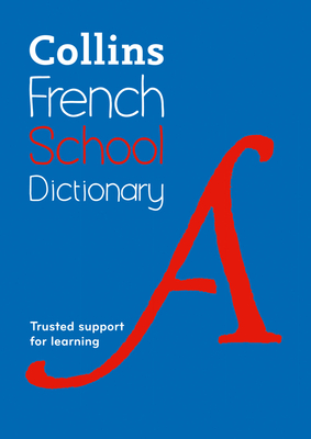Collins French School Dictionary: Trusted Support for Learning Cover Image