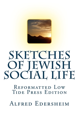 Sketches Of Jewish Social Life: Reformatted Low Tide Press Edition Cover Image