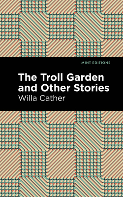 The Troll Garden and Other Stories Cover Image