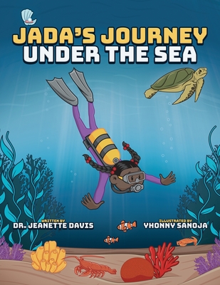 Jada's Journey Under the Sea By Jeanette Davis Cover Image