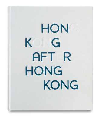 Hong Kong After Hong Kong Cover Image
