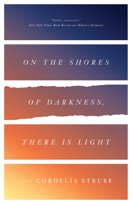 Cover for On the Shores of Darkness, There Is Light