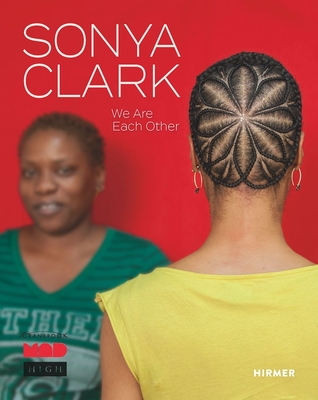 Sonya Clark: We Are Each Other Cover Image