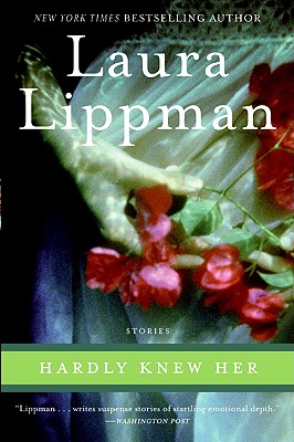 Hardly Knew Her By Laura Lippman Cover Image