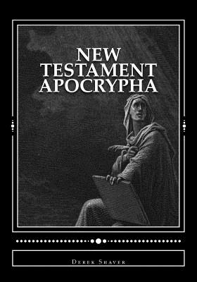New Testament Apocrypha By Derek A. Shaver Cover Image