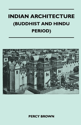 Indian Architecture (Buddhist and Hindu Period) Cover Image