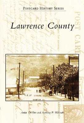 Lawrence County (Postcard History) By Anita Devivo, Anthony P. Walczak Cover Image