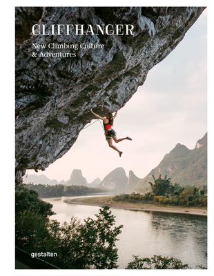 Cliffhanger: New Climbing Culture & Adventures Cover Image