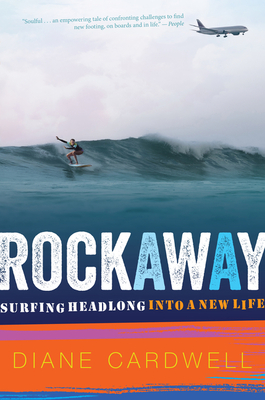 Rockaway: Surfing Headlong into a New Life