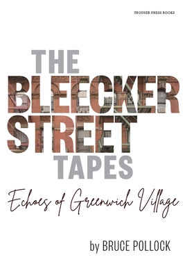 The Bleecker Street Tapes: Echoes of Greenwich Village Cover Image