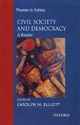 Civil Society and Democracy: A Reader (Themes in Politics) Cover Image