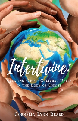 Intertwine: Creating Cross-Cultural Unity in the Body of Christ Cover Image