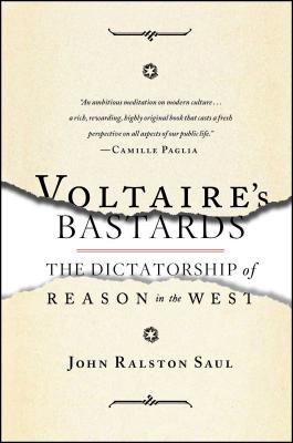 Voltaire's Bastards: The Dictatorship of Reason in the West Cover Image