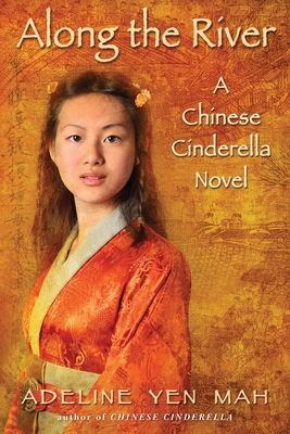 Along the River: A Chinese Cinderella Novel By Adeline Yen Mah Cover Image