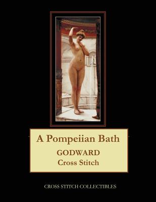 A Pompeiian Bath: J.W. Godward By Kathleen George, Cross Stitch Collectibles Cover Image