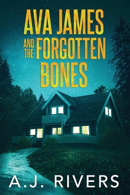 Ava James and the Forgotten Bones By A. J. Rivers Cover Image