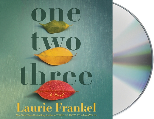 One Two Three: A Novel By Laurie Frankel, Emma Galvin (Read by), Jesse Vilinsky (Read by), Rebecca Soler (Read by) Cover Image