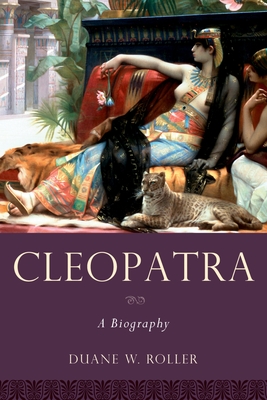 Cleopatra: A Biography (Women in Antiquity) Cover Image