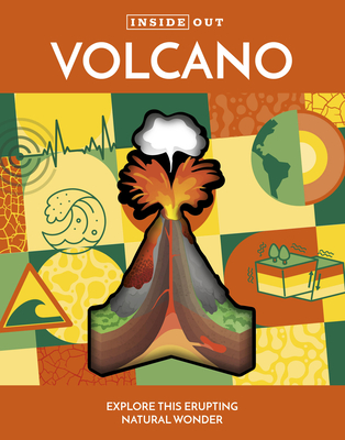 Inside Out Volcano: Explore this Erupting Natural Wonder (Inside Out, Chartwell) Cover Image