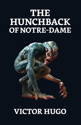 The Hunchback of Notre Dame By Victor Hugo Cover Image