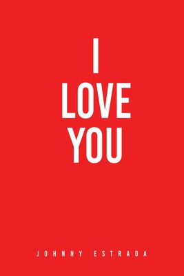 I Love You By Johnny Estrada Cover Image