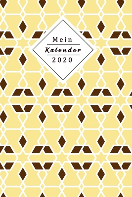 Mein Kalender 2020: Dein Eigener Wochenplaner Mit Tollem Design - Mithilfe Des Planers Wirst Du 2020 Endlich Organisiert Sein - Jeder Woch By Lbrack Books Cover Image