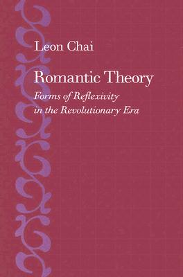 Romantic Theory: Forms of Reflexivity in the Revolutionary Era Cover Image